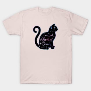 One Cat Short Of Crazy T-Shirt